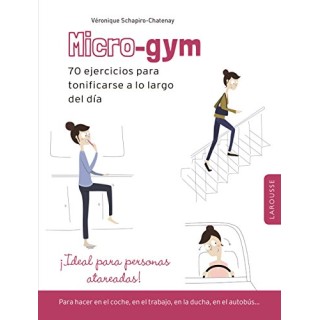Micro-Gym  70 Ejercicios para tonificarse a lo largo del dia